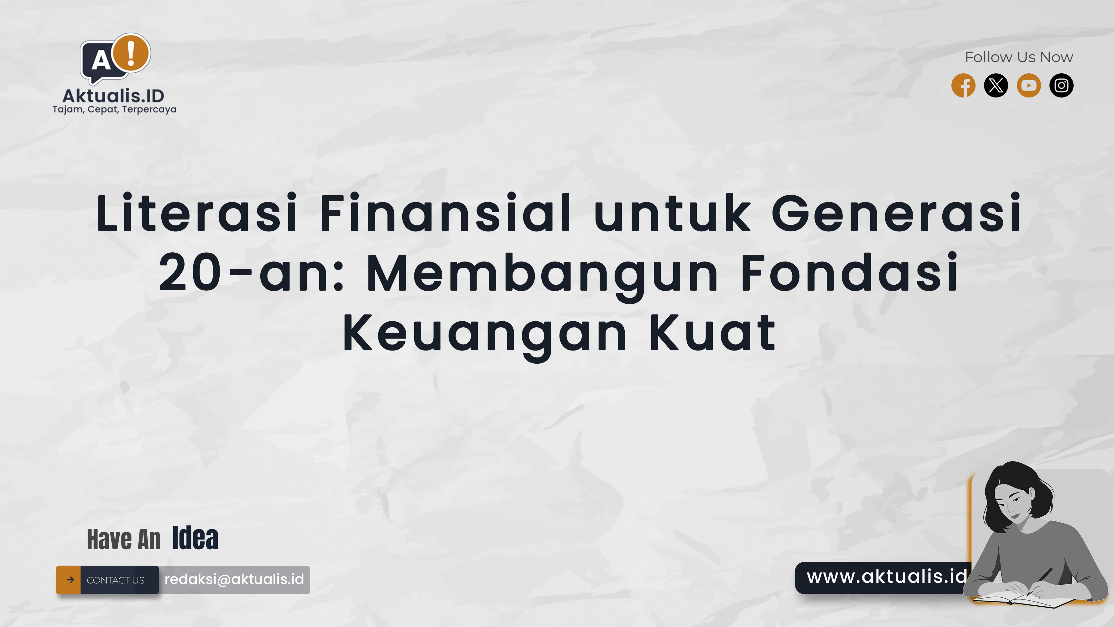 Literasi Finansial untuk Generasi 20-an: Membangun Fondasi Keuangan Kuat