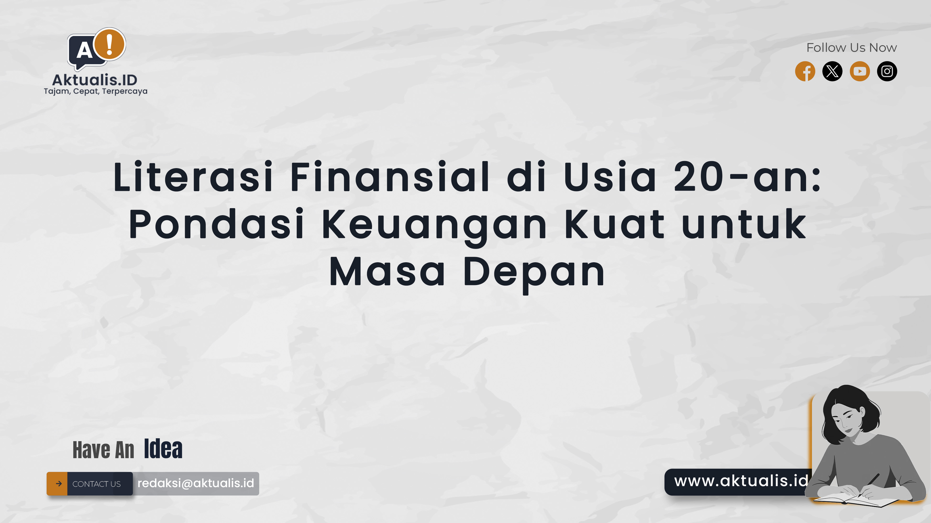 Literasi Finansial di Usia 20-an: Pondasi Keuangan Kuat untuk Masa Depan