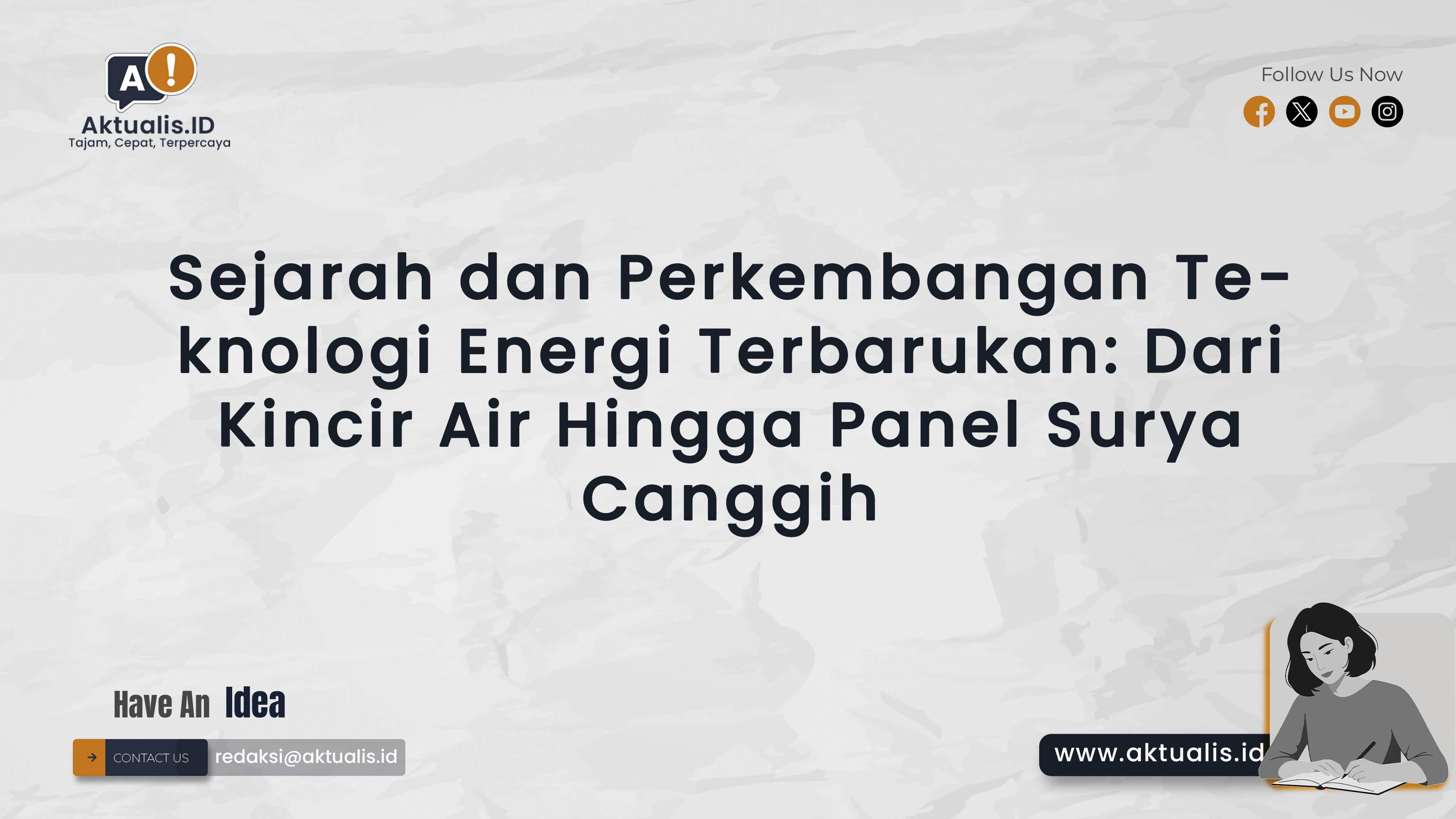 Sejarah dan Perkembangan Teknologi Energi Terbarukan: Dari Kincir Air Hingga Panel Surya Canggih