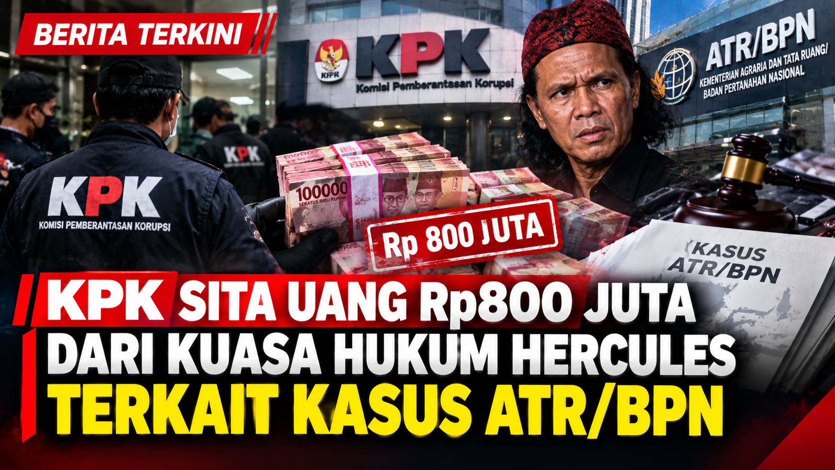 KPK Sita Uang Rp800 Juta dari Kuasa Hukum Hercules Terkait Kasus ATR/BPN